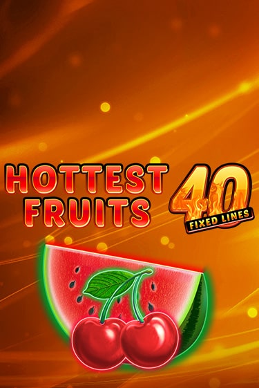 Hottest Fruits 40 играть онлайн | Казино ПокерДом без регистрации